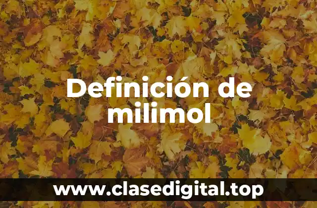 Definición de milimol