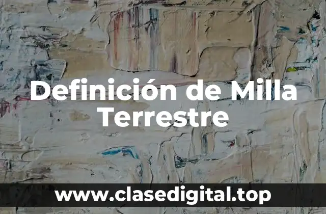 Definición Técnica de Milla Terrestre