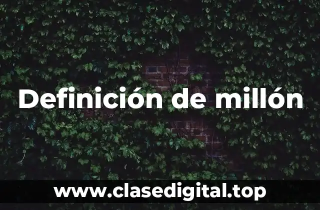Definición de millón
