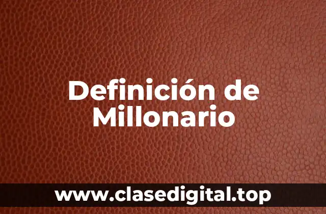 Definición de Millonario