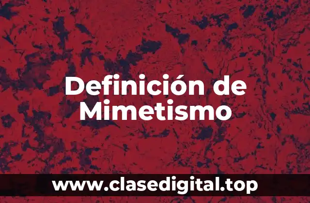 Definición de Mimetismo