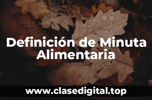 Definición de Minuta Alimentaria