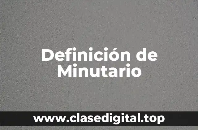 Definición de Minutario
