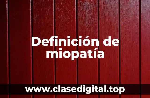 Definición de miopatía
