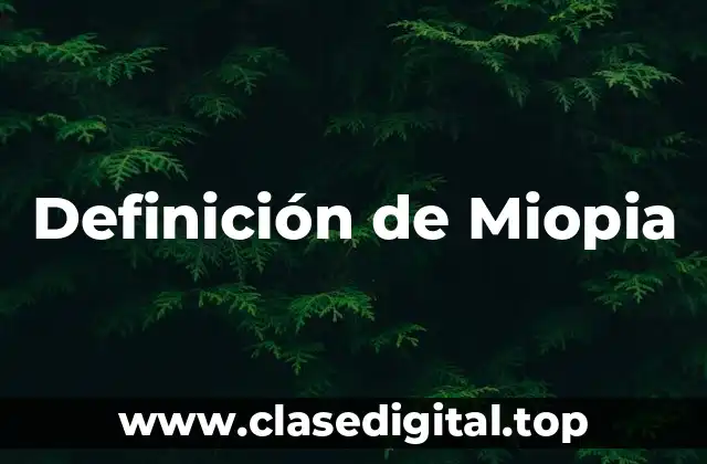 Definición de Miopia