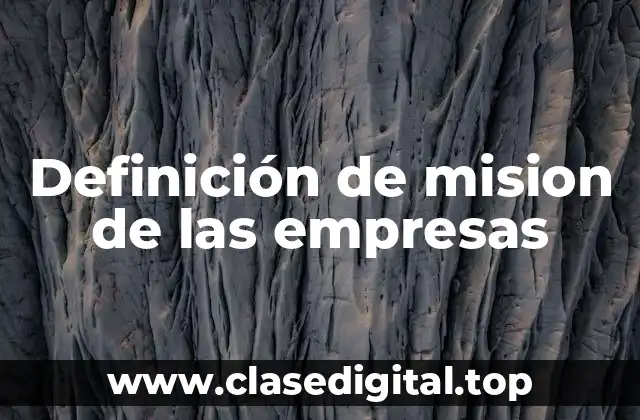 Definición de mision de las empresas