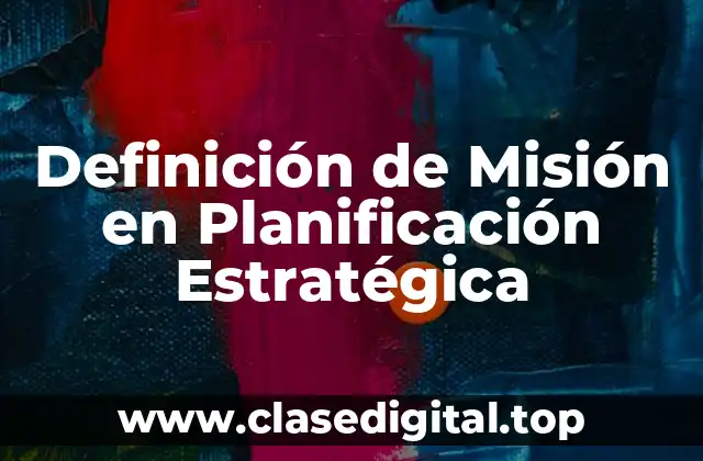 Definición de Misión en Planificación Estratégica