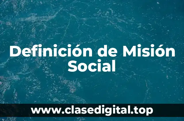 Definición de Misión Social