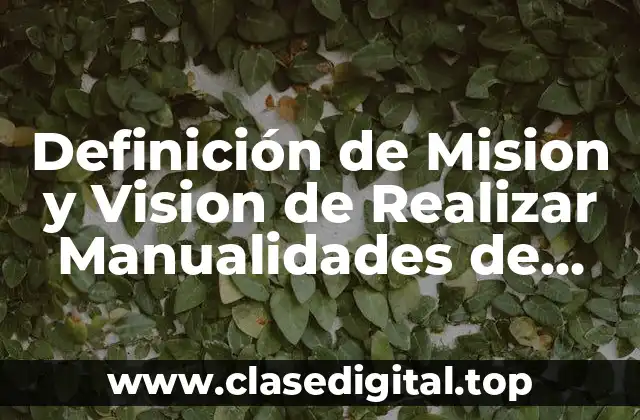 Definición de Mision y Vision de Realizar Manualidades de Tetrapack