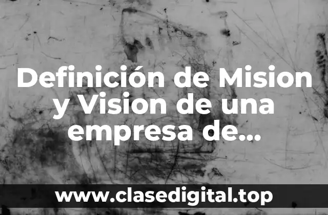 Definición de Mision y Vision de una empresa de computadoras
