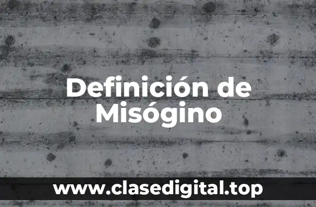 Definición técnica de Misógino