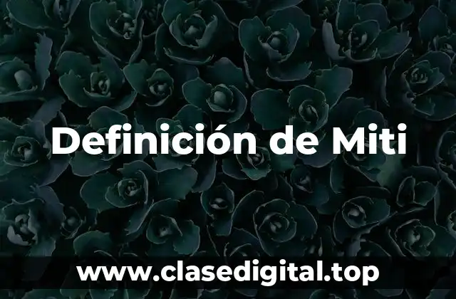 Definición de Miti