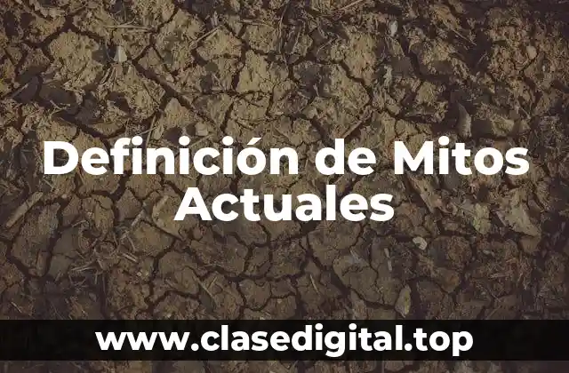 Definición de Mitos Actuales