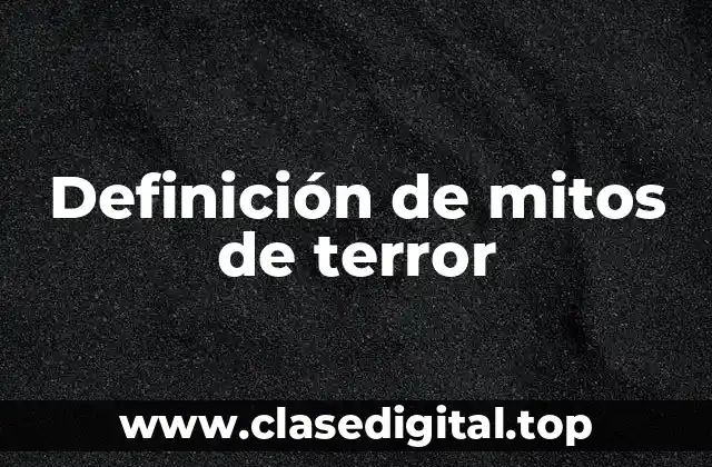 Definición de mitos de terror