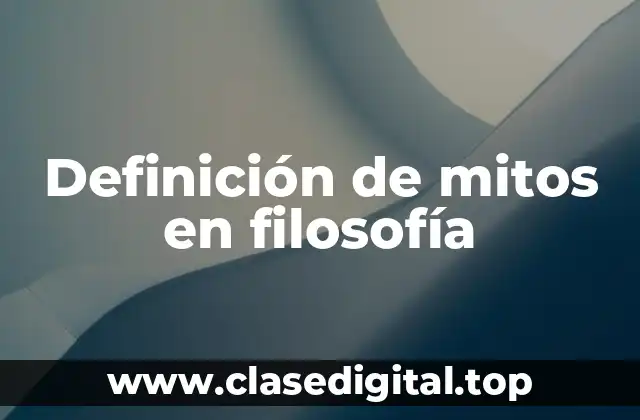 Definición de mitos en filosofía