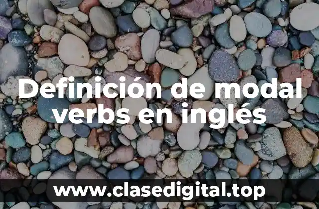 Definición de modal verbs en inglés