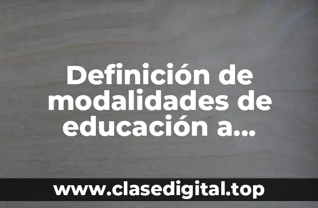 Definición de modalidades de educación a distancia