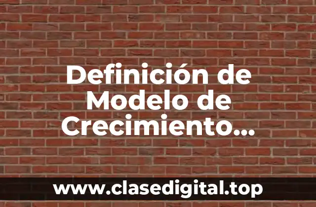 Definición de Modelo de Crecimiento Económico hacia Afuera