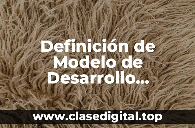 Definición de Modelo de Desarrollo Estabilizador en México