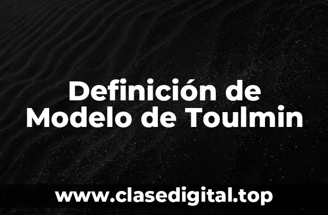 Definición de Modelo de Toulmin