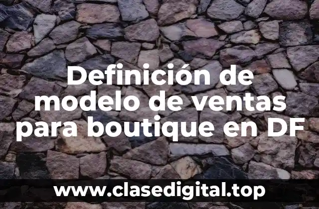 Definición de modelo de ventas para boutique en DF