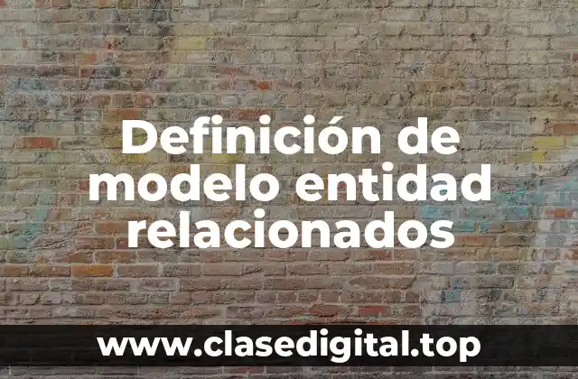 Definición de modelo entidad relacionados