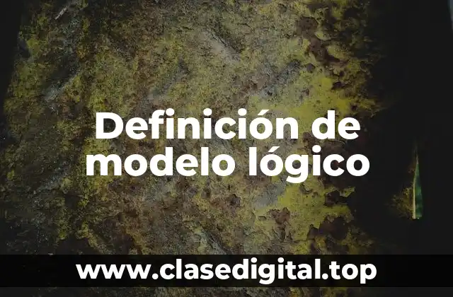 Definición de modelo lógico