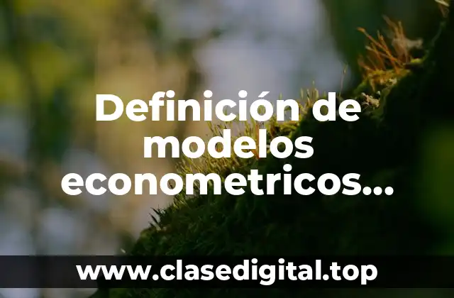 Definición de modelos econometricos simples