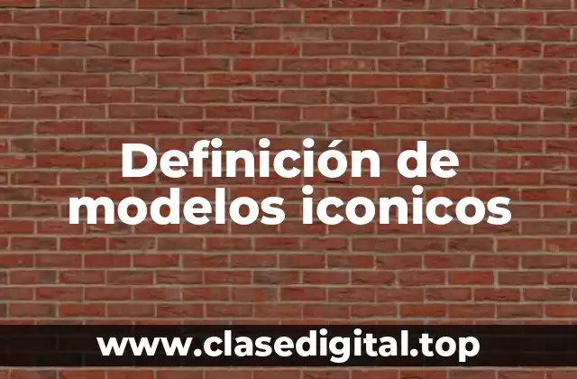 Definición de modelos iconicos