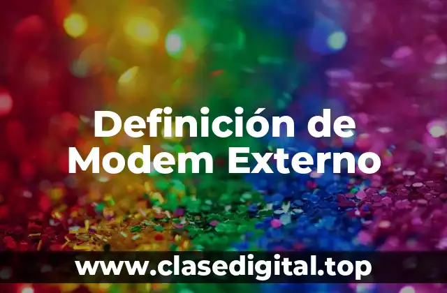 Definición de Modem Externo