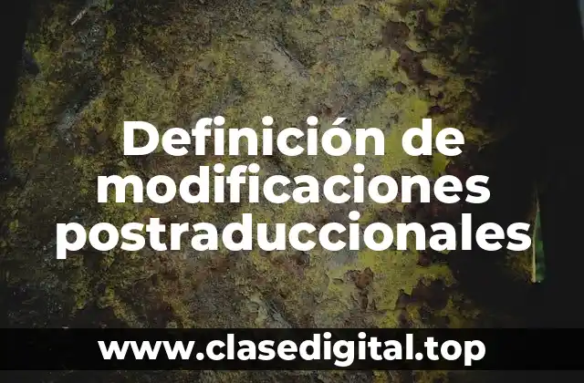 Ejemplos de modificaciones postraduccionales