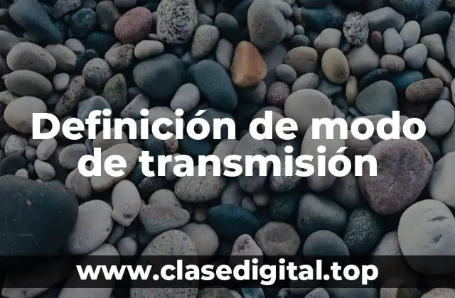 Definición de modo de transmisión