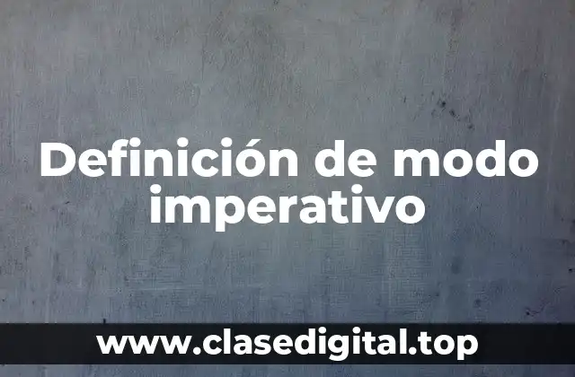 Definición de modo imperativo