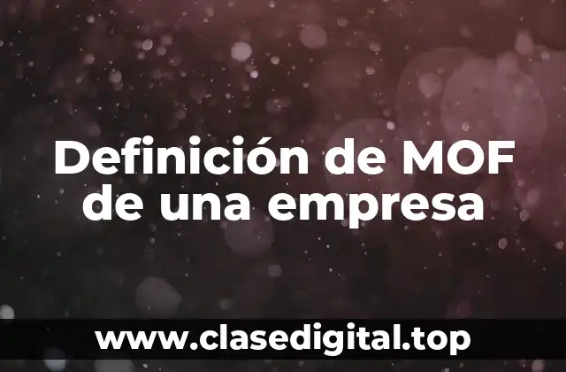 Definición de MOF de una empresa