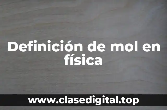 Definición de mol en física
