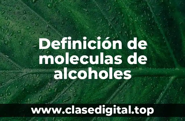 Definición de moleculas de alcoholes