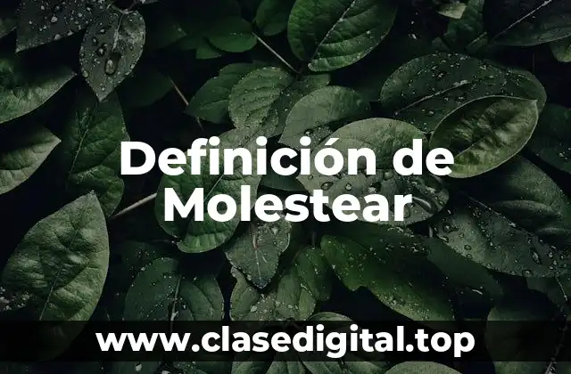 Definición de Molestear