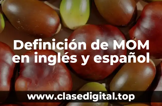 Definición de MOM en inglés y español