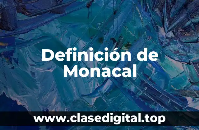 Definición de Monacal