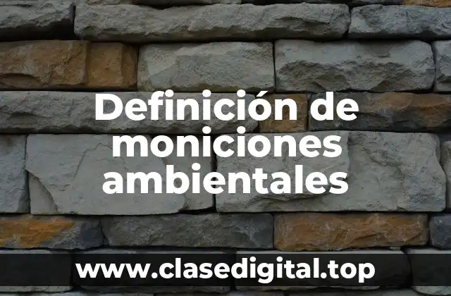 Definición de moniciones ambientales
