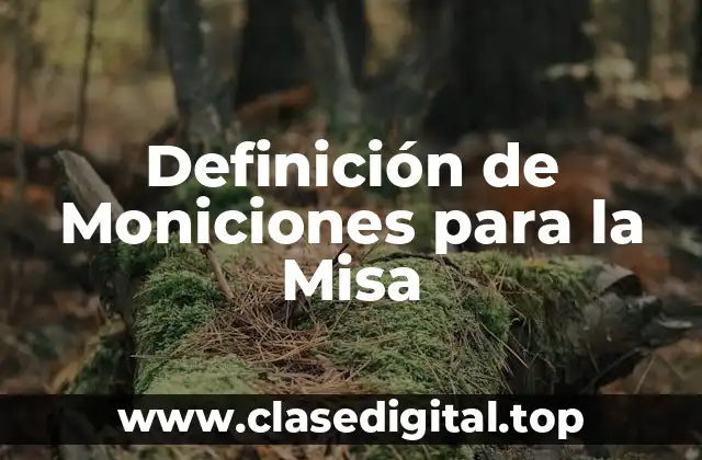 Definición de Moniciones para la Misa
