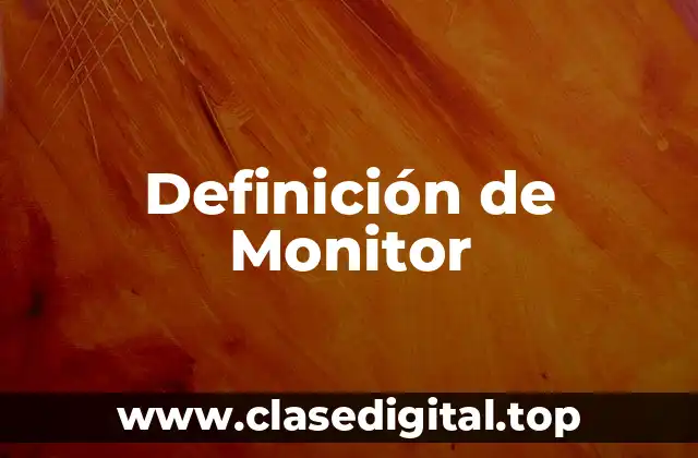 Definición técnica de Monitor