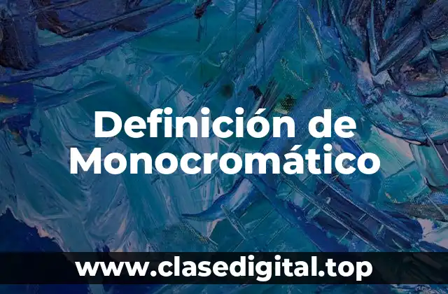 Definición de Monocromático