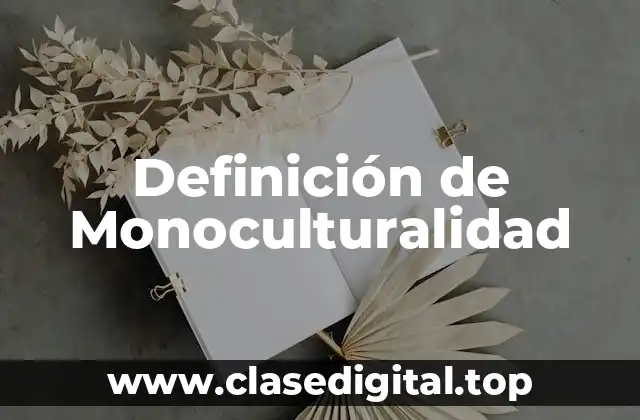 Definición de Monoculturalidad
