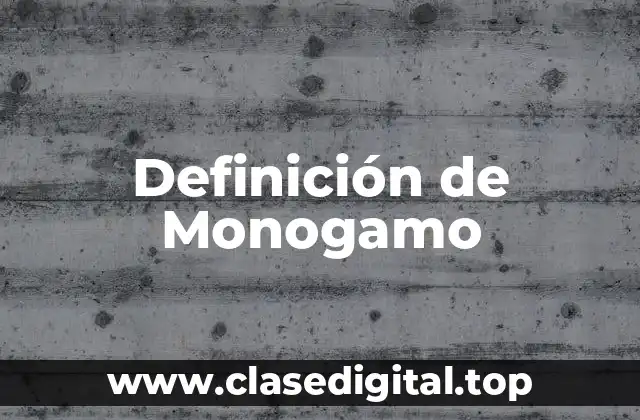 Definición de Monogamo