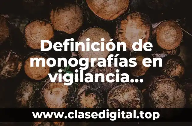 Definición de monografías en vigilancia tecnológica