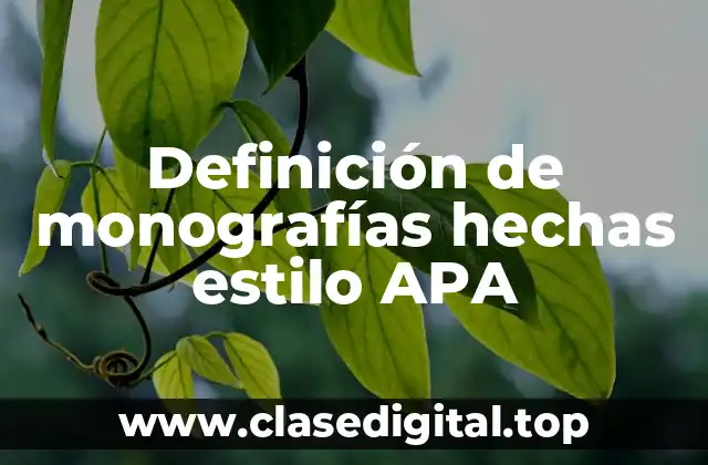 Definición de monografías hechas estilo APA