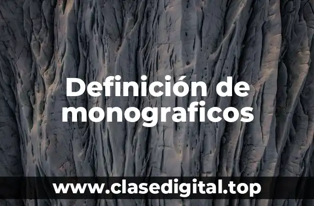 Definición de monograficos