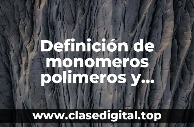 Ejemplos de monómeros