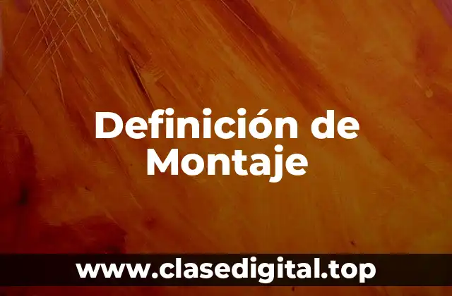 Definición de Montaje